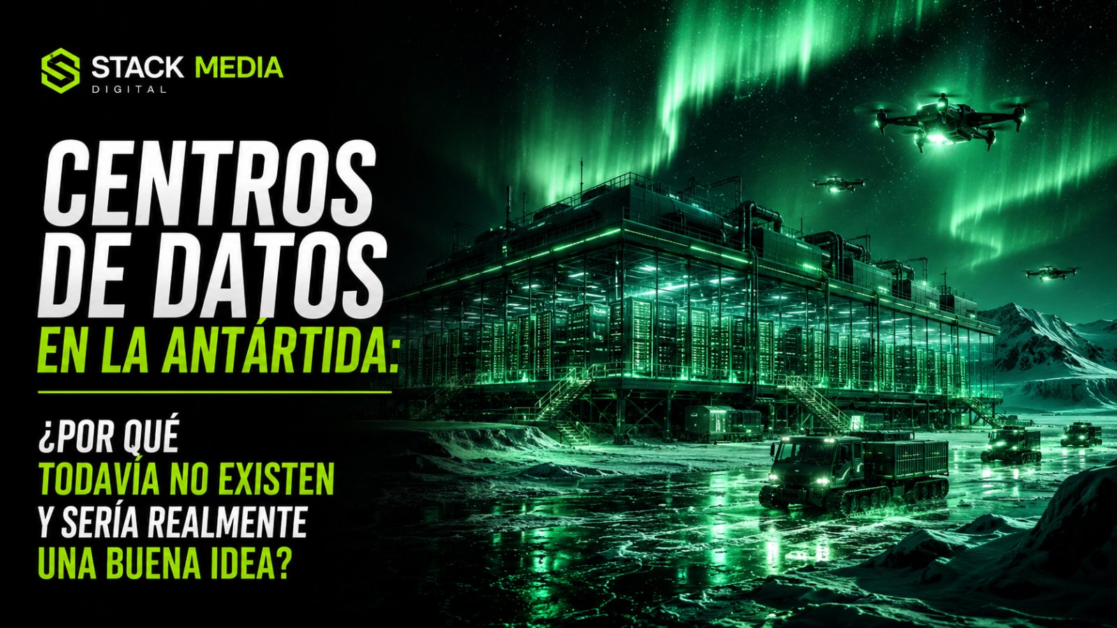 Centros de datos en la Antártida: ¿por qué todavía no existen y sería realmente una buena idea?