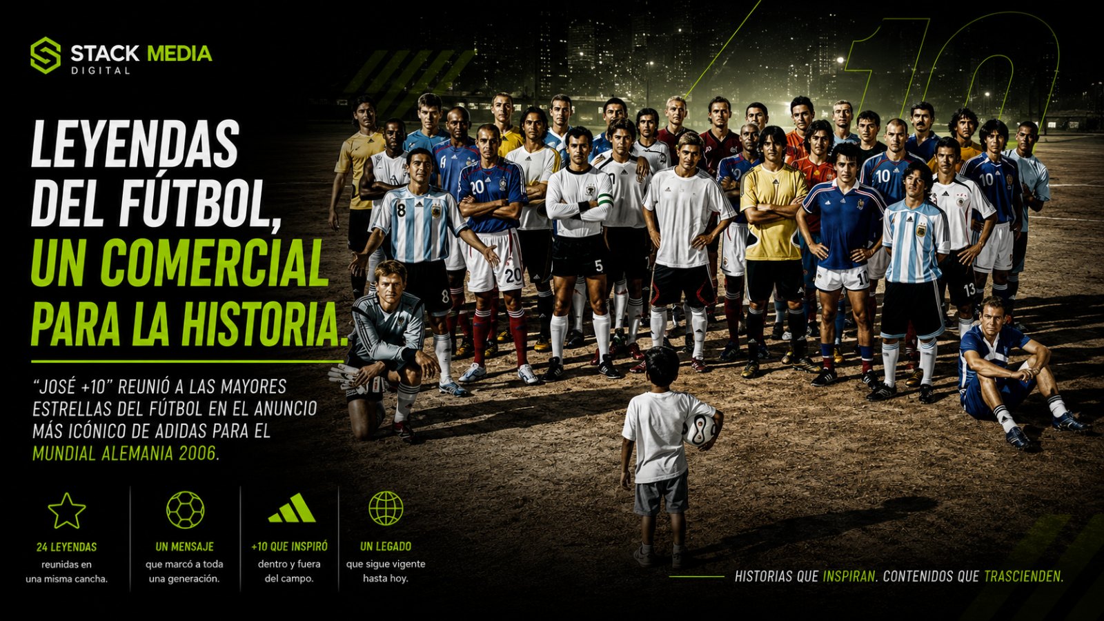 «José +10»: el comercial de adidas que reunió a las mayores leyendas del fútbol para el Mundial de 2006.